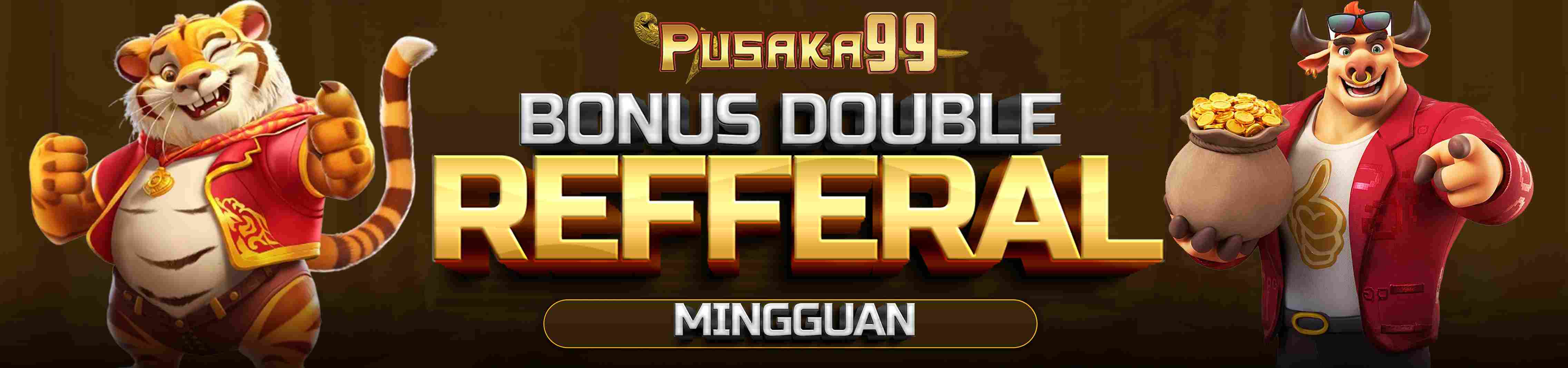 PUSAKA99 DOUBLE REFFERAL MINGGUAN