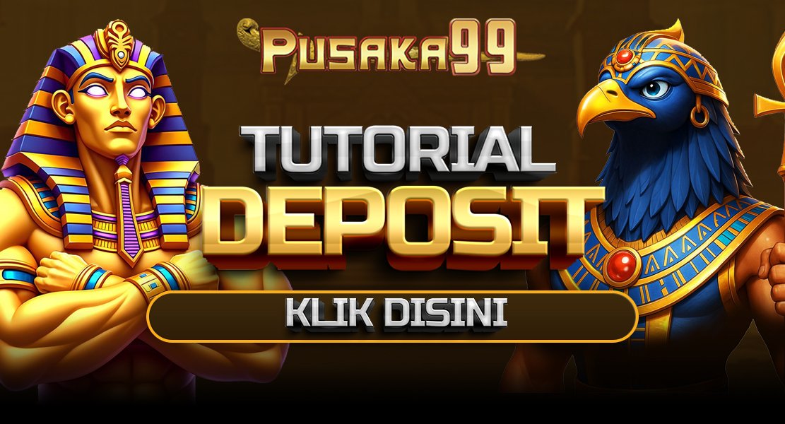 TUTORIAL DEPOSIT PUSAKA99